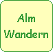 T�rkei Urlaub - Bilder vom Almwandern